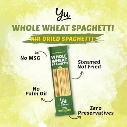 100% Whole Wheat Pasta - Spaghetti - High Fibre - Zero Preservatives - No Maida - Just Boil - 500g - Yu